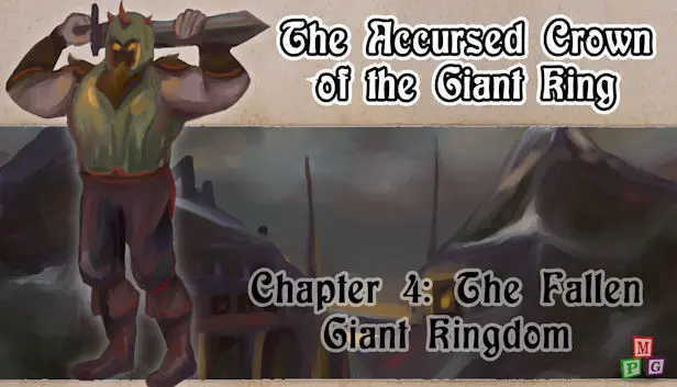 The Accursed Crown of the Giant King: Chapter 4 - The Fallen Giant Kingdom