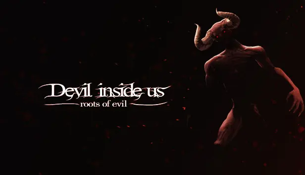 Devil Inside Us: Roots of Evil