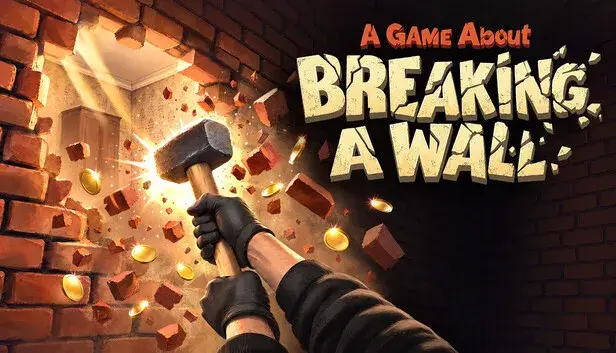 A Game About Breaking a Wall