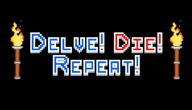 Delve! Die! Repeat!