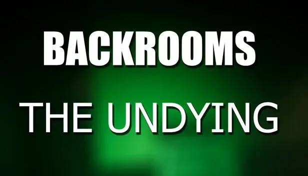 Backrooms: The Undying