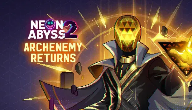 Neon Abyss 2 - Archenemy Returns