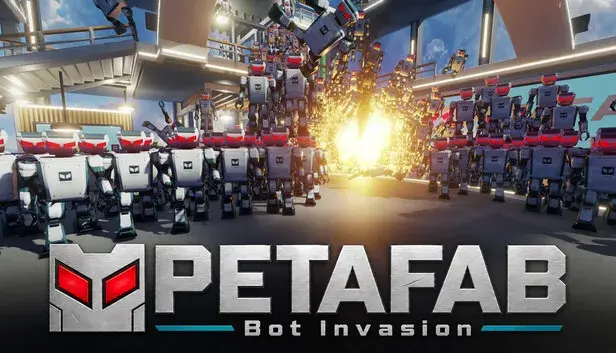 PETAFAB: Bot Invasion