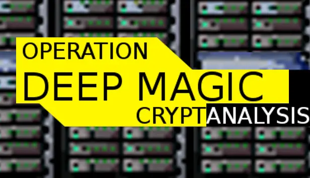 Operation Deep Magic: Cryptanalysis