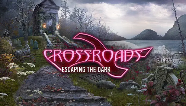 Crossroads: Escaping the Dark