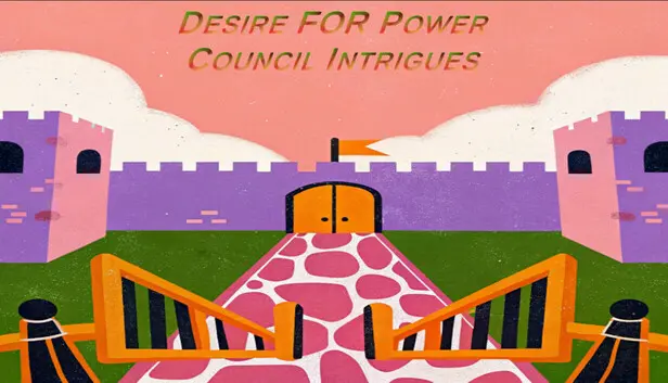 Desire FOR Power: Council Intrigues