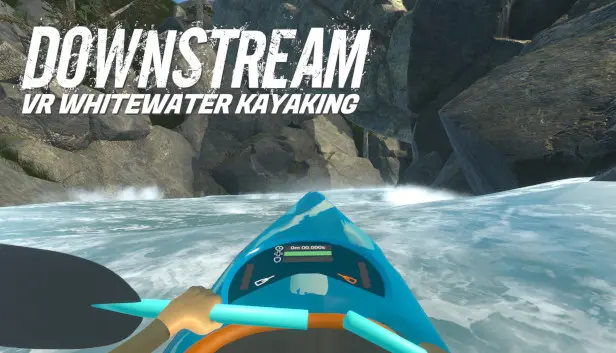 DownStream : VR Whitewater Kayaking