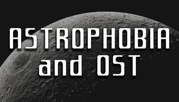 Astrophobia + Soundtrack