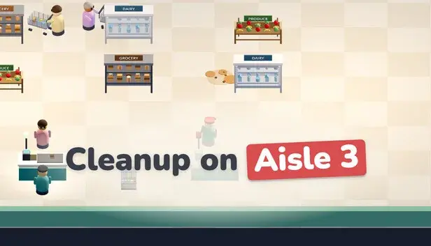 Cleanup on Aisle 3