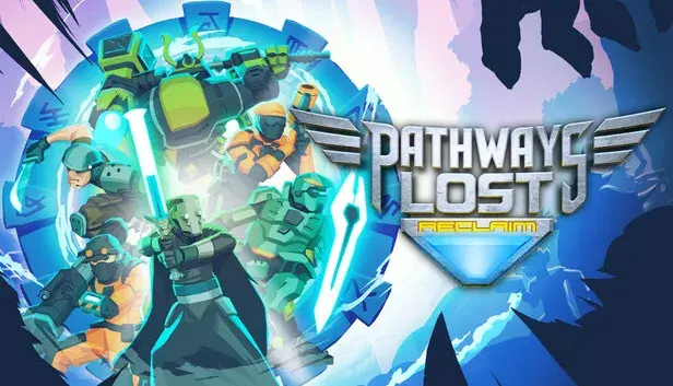 Pathways Lost: Reclaim