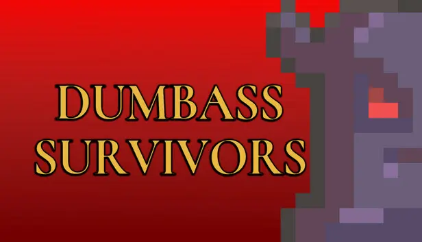 Dumbass Survivors