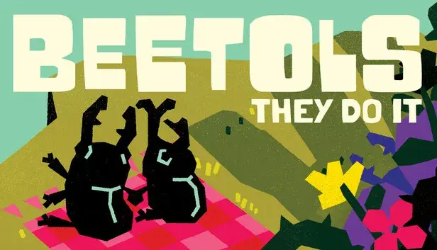 Beetols They Do It