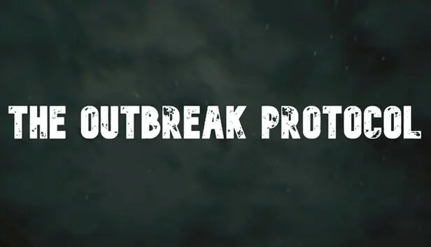 The Outbreak Protocol