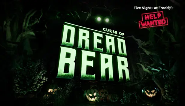 Five Nights at Freddy's VR: Help Wanted - Curse of Dreadbear