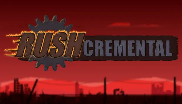 Rushcremental