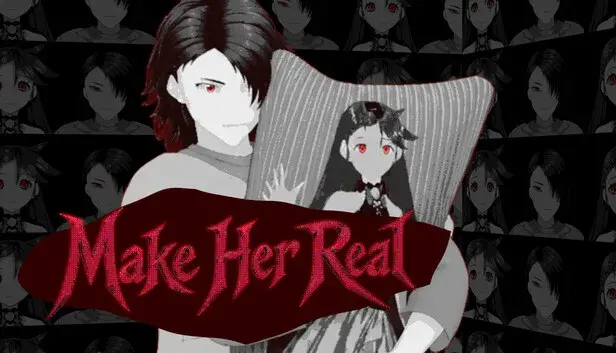 Make Her Real