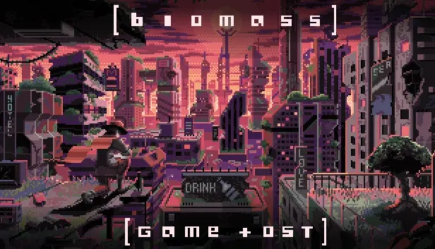 Biomass + Soundtrack