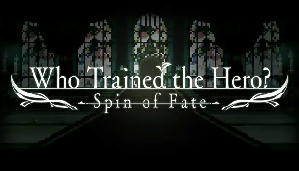 Who Trained the Hero? -Spin of Fate