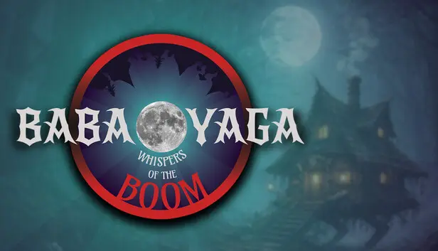 BABA YAGA: Whispers of the BOOM