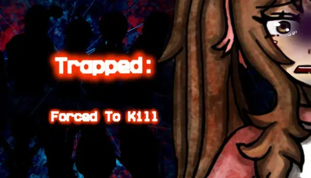 Trapped: Forced To Kill