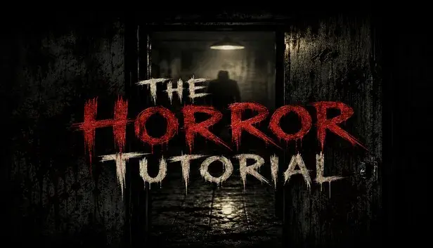 The Horror Tutorial