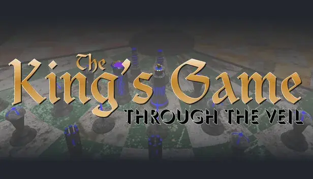 The King's Game: Through the Veil