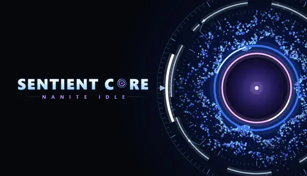 Sentient Core: Nanite Idle