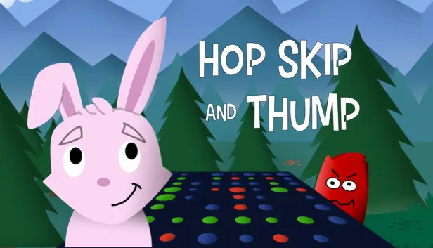 Hop Skip and Thump