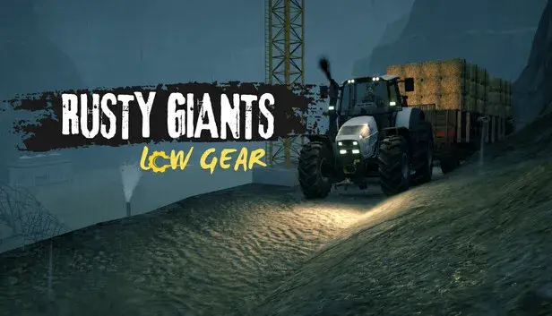Rusty Giants: Low Gear