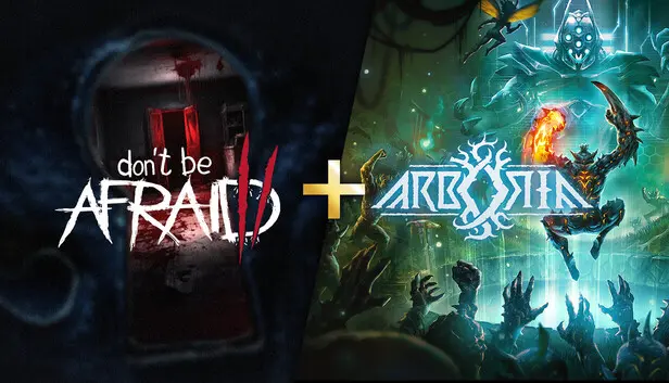 Don't Be Afraid 2 + Arboria