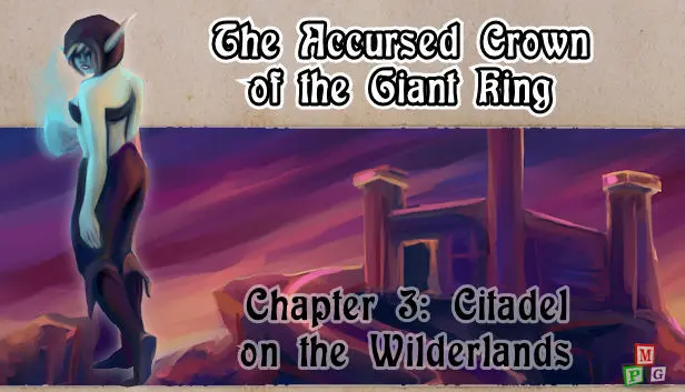 The Accursed Crown of the Giant King: Chapter 3 - Citadel on the Wilderlands