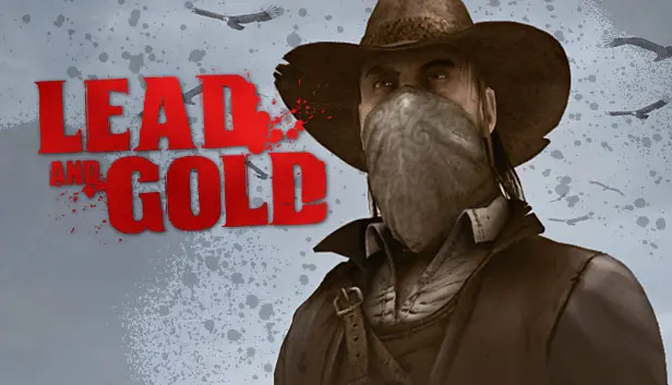 Lead and Gold - Gangs of the Wild West