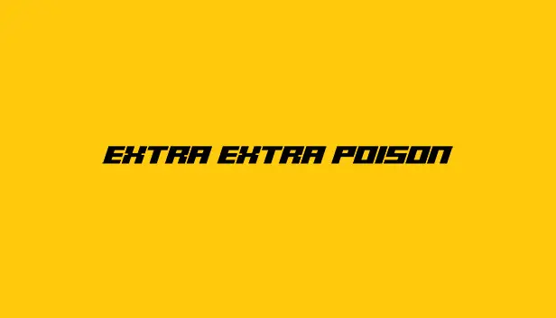Extra Extra Poison