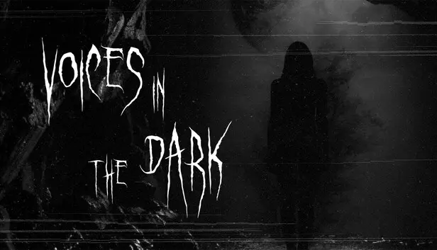 Voices in the Dark