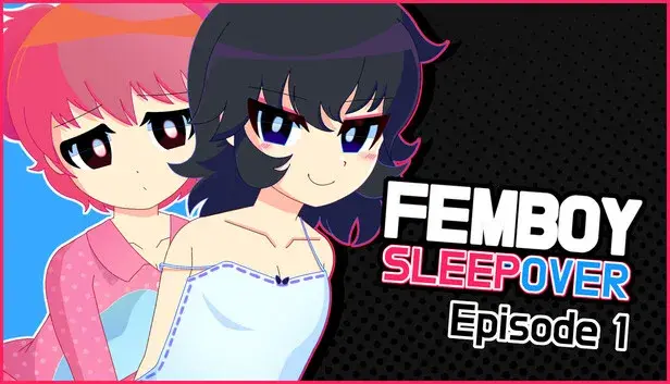 FEMBOY SLEEPOVER - Episode 1