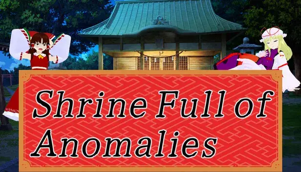 Shrine Full of Anomalies