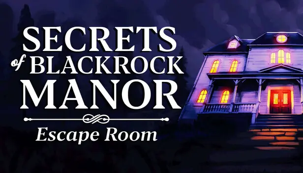 Secrets of Blackrock Manor - Escape Room