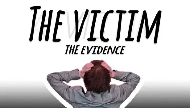 The Victim: The Evidence