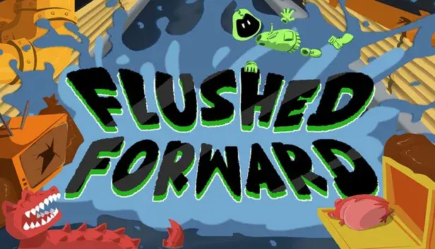 Flushed Forward