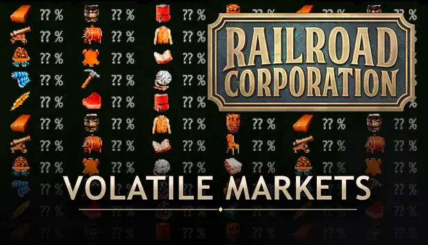 Railroad Corporation - Volatile Markets DLC