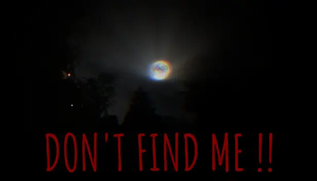Don't Find Me !!