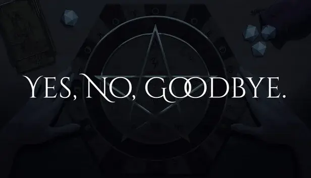 Yes, No, Goodbye