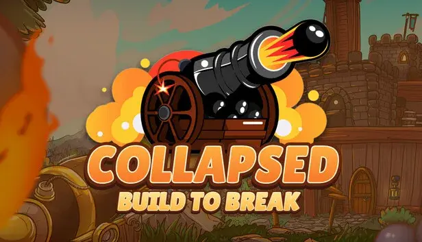 Collapsed: Build to Break