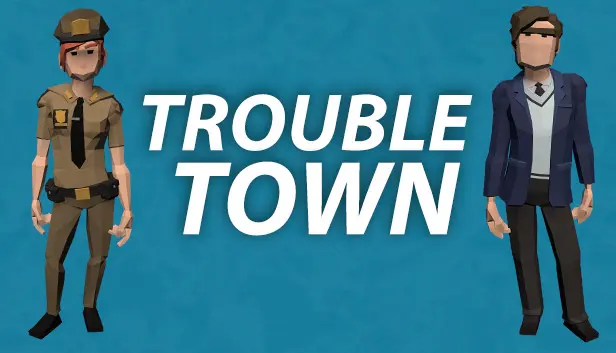 Trouble Town