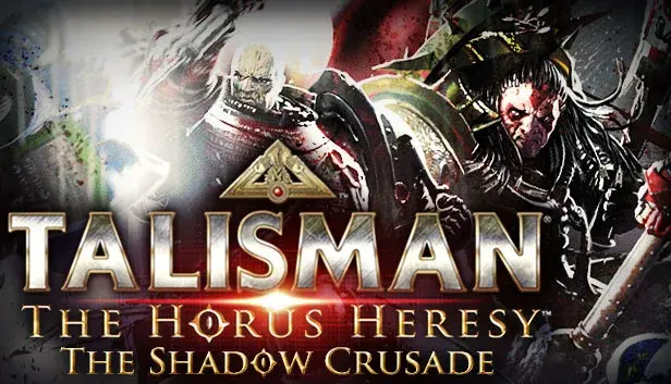 Talisman: The Horus Heresy - Shadow Crusade