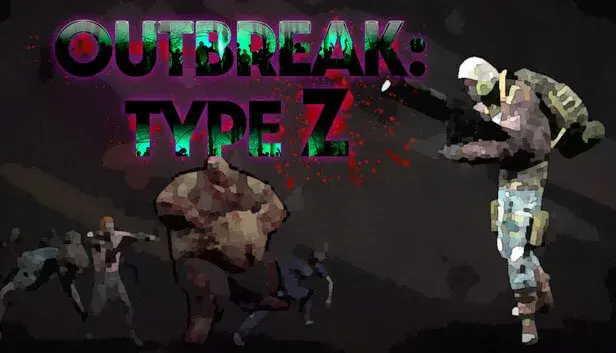 Outbreak: Type Z