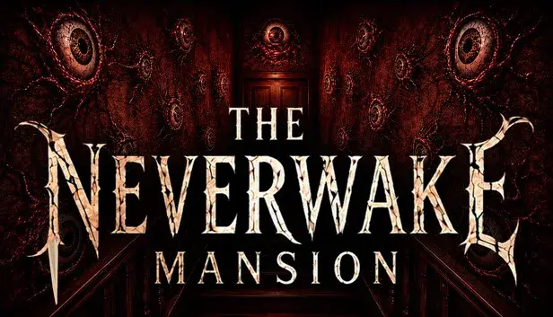 The Neverwake Mansion
