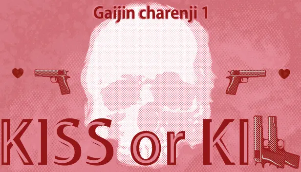 Gaijin Charenji 1 : Kiss or Kill