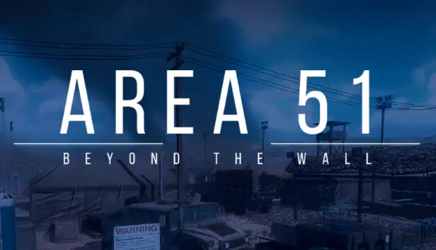 Area 51 : Beyond The Wall