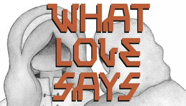 What Love Says